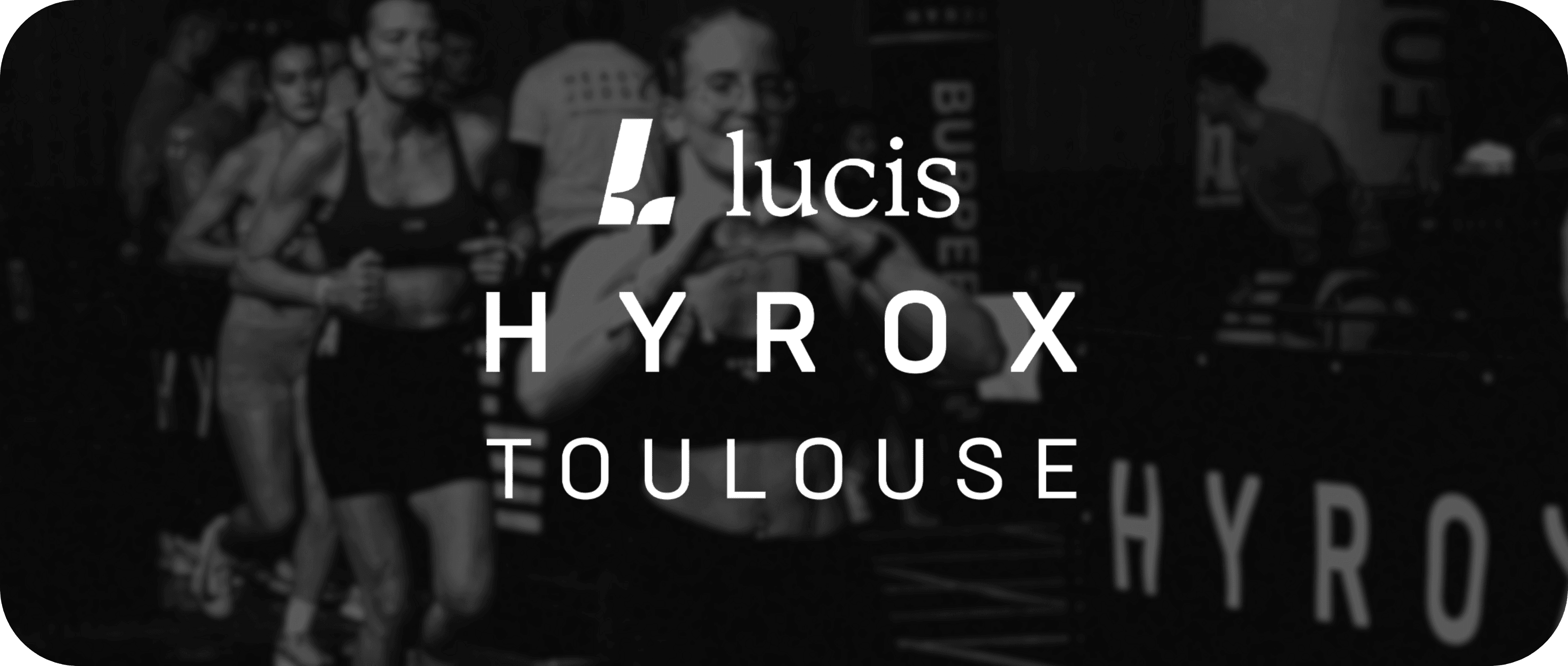 Lucis becomes Title Partner of HYROX Toulouse