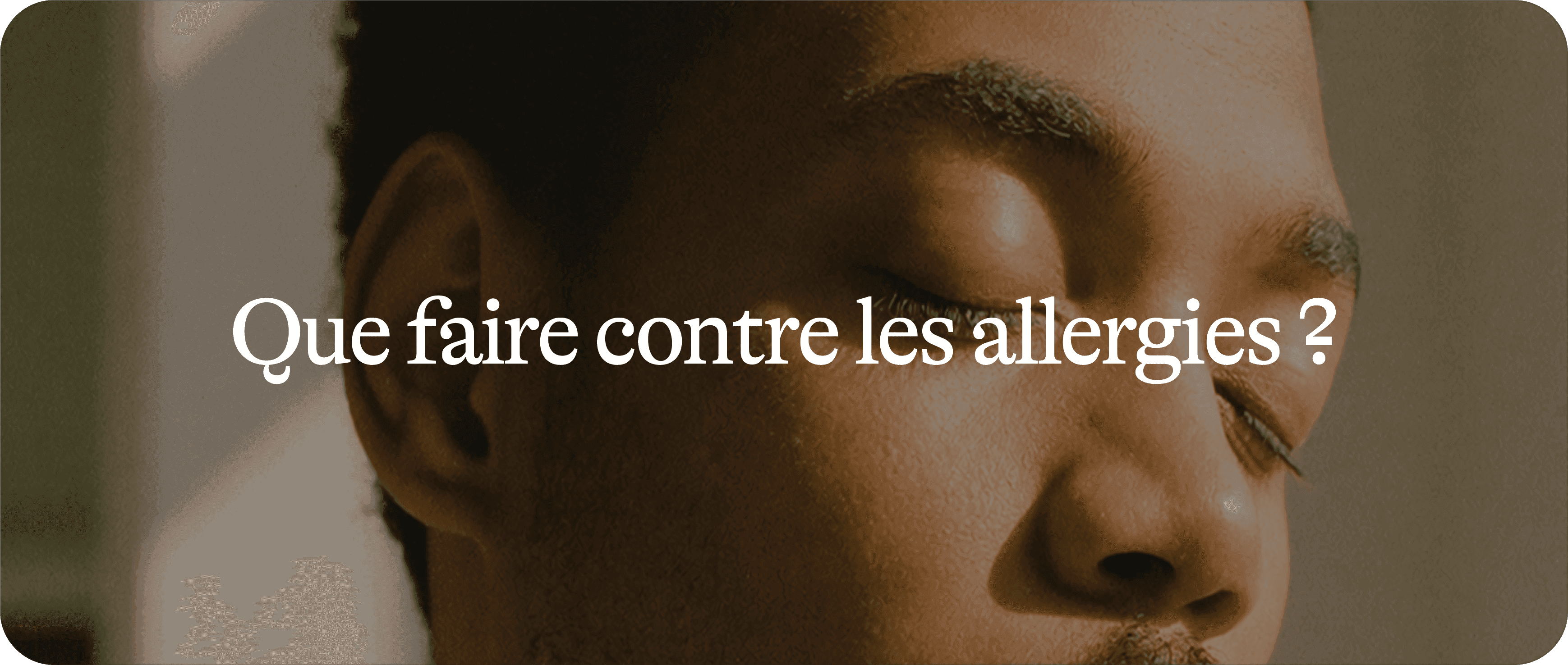Allergies 2/2 : les leviers concrets pour réduire la charge